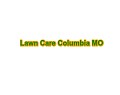 Lawn Care Columbia MO